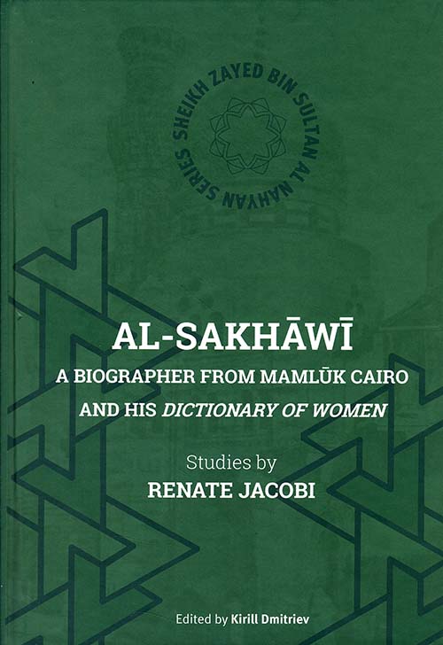Al-Sakhawi : A Biographer from Mamluk Cairo and His Dictionary of Women