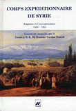 Corps expeditionnaire de Syrie rapports et correspondance 1860 - 1861