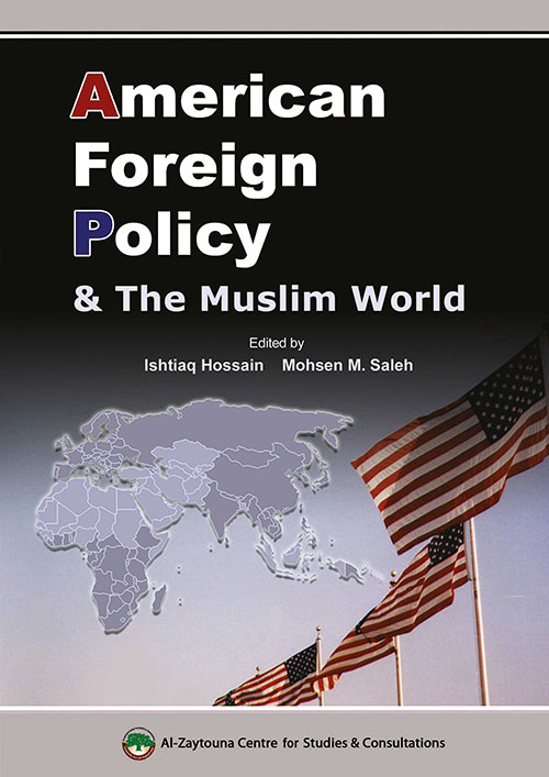 American Foreign Policy & The Muslim World