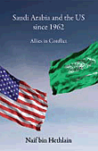 Saudi Arabia And The Us Since 1962:Allies In Conflict