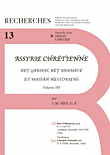 Assyrie Chretienne - Bet Garmai, Bet Arramaye et Maisan Volume III - أشور المسيحية - بيت غارماي، بيت آراماي وميسان النسطورية