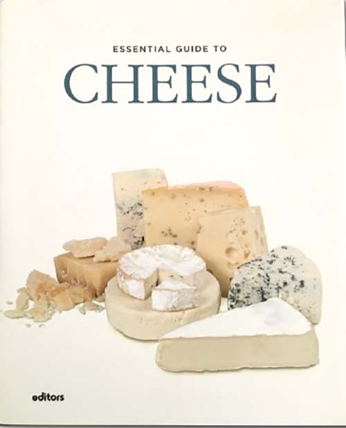 Essential Guide To Cheese