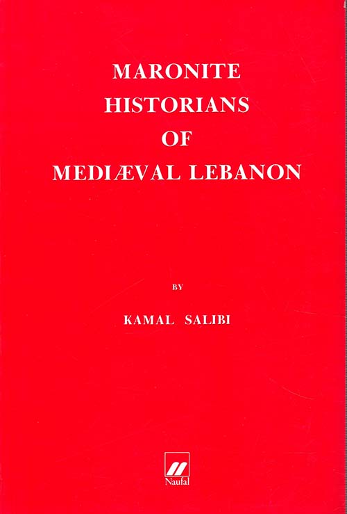 MARONITE HISTORIANS OF MEDIEVAL LEBANON