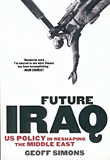 Future IRAQ: US Policy In Reshaping The Middle East