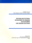 Postwar Institutioanal Development in Lebanon: An Assessment for Foreign Assistance