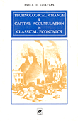 Technological Change & Capital Accumulation in Classical Economics