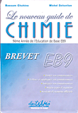 Le nouveau guide de Chimie - EB9 - Brevet