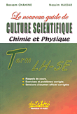 Le nouveau guide de culture scientifique chimie et physique - Term LH - SE
