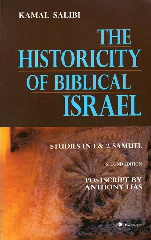 The Historicity of Biblical Israel (Studies in 1 & 2 Samuel)