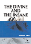 The Divine and The Insane