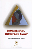 Some Remain, Some Fade Away