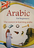 Arabic for beginners ; The easiest in learning arabic