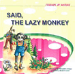 Said, The Lazy Monkey