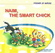Naim, The Smart Chick