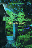 You are My secret garden 