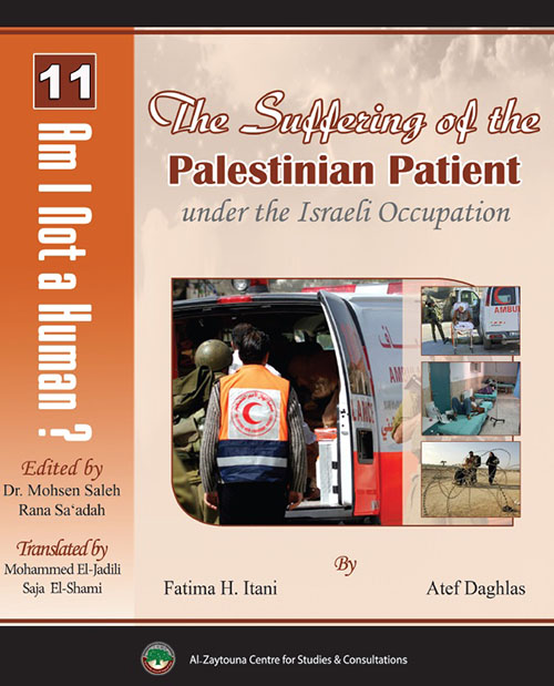  The Suffering of the Palestinian Patient ; under the Israeli Occupation