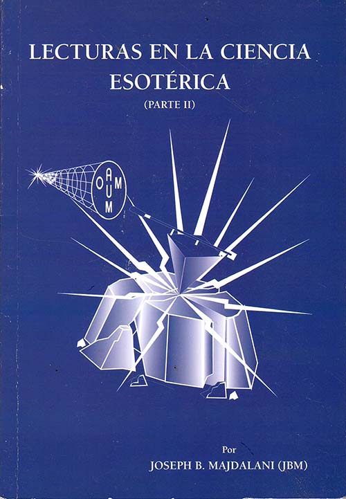 Lecturas En La Ciencia Esoterica - part 2 محاضرات في الإيزوتيريك - الجزء الثاني (باللغة الاسبانية)