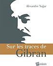 Sur les traces de Gibran