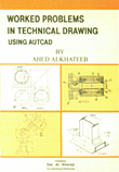 Worked Problems in Technical Drawing; Using Autocad