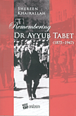 Remembering Dr Ayyub Tabet (1875 - 1947)