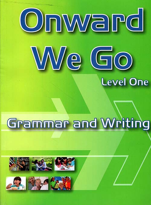 Onward We Go - Level One - Grammar and Writing
