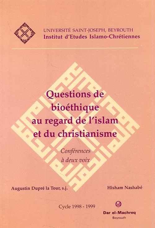 Questions De Bioethique au Regard De L´islam Et Du Christianisme