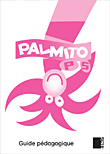 Palmito - Guide Pedagogique (PS)