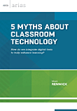 5 Myths About Classroom Technology - خمس خرافات حول تكنولوجيا الغرفة الصفية