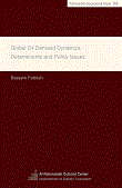 Global Oil Demand Dynamics: Determinats and Policy Issues
