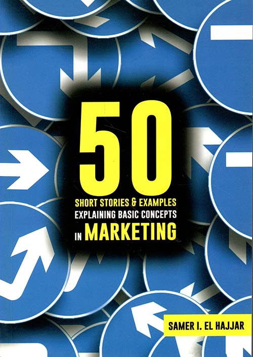 50 Short Stories and Examples Explaining Basic Concepts in Marketing