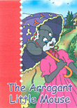 The Arrogant Little Mouse (With Cassette)