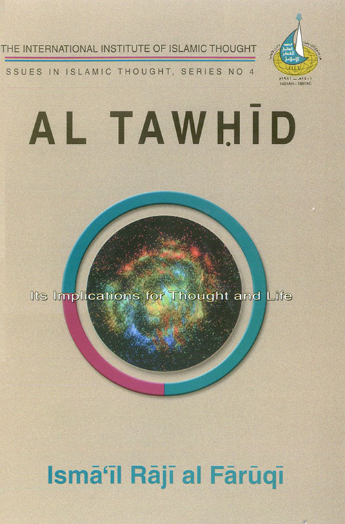 Al-Tawhid: Its Implications for Thought and life