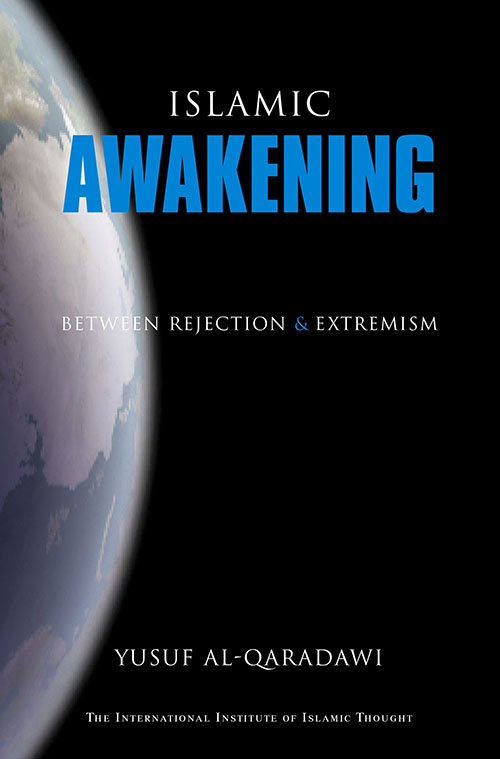 Islamic Awakening Between Rejection and Extremism