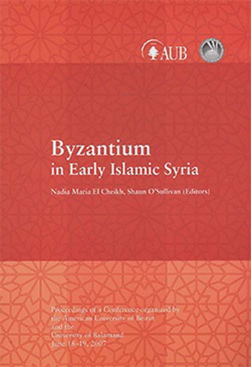 Byzantium in Early Islamic Syria