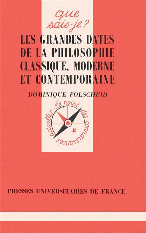 Les Grandes Dates De La Philosophie Classique , Moderne Et Contemporaine