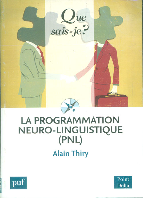 La Programmation Neuro-Linguistique (PNL)