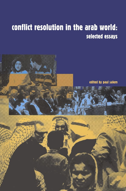 Conflict Resolution in the Arab World : Selected Essays (hc)