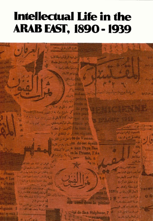 Intellectual Life in the Arab East, 1890–1939