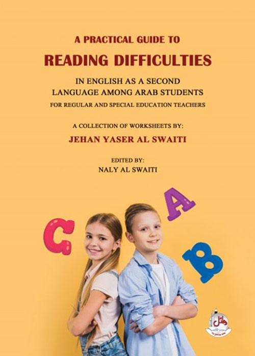 A Practical guide to reading difficulties in English as a second language among arab students for regular and special education teachers