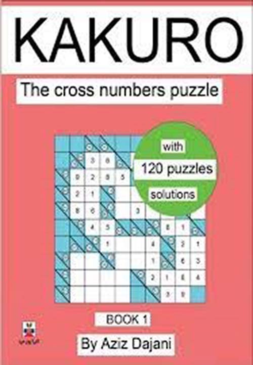 kakuro - The cross numbers puzzle -Book 1