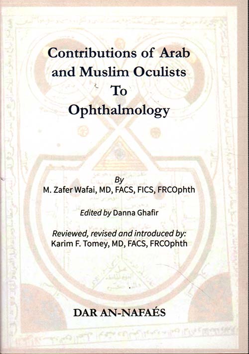 Contributions of Arab and Muslim Oculists To Ophthalmology