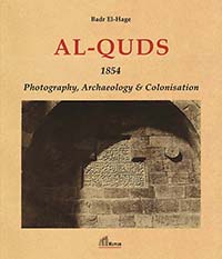 Al-Quds 1854 , Photography , Archaeology and Colonisation