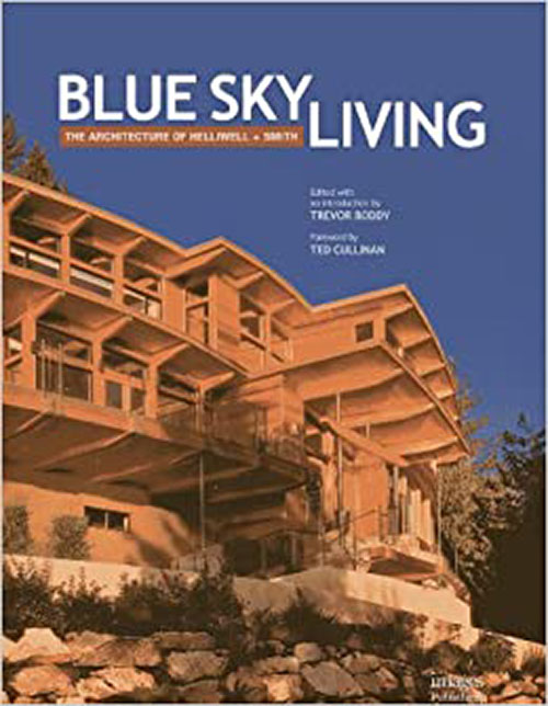 Blue Sky Living : The Architecture of Helliwell + Smith