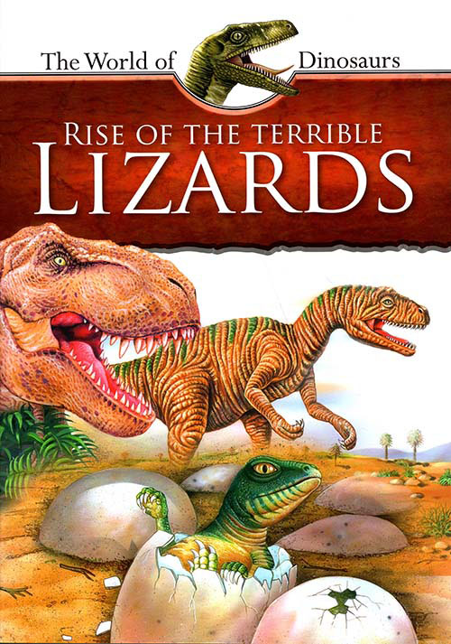 Rise Of The Terrible Lizards