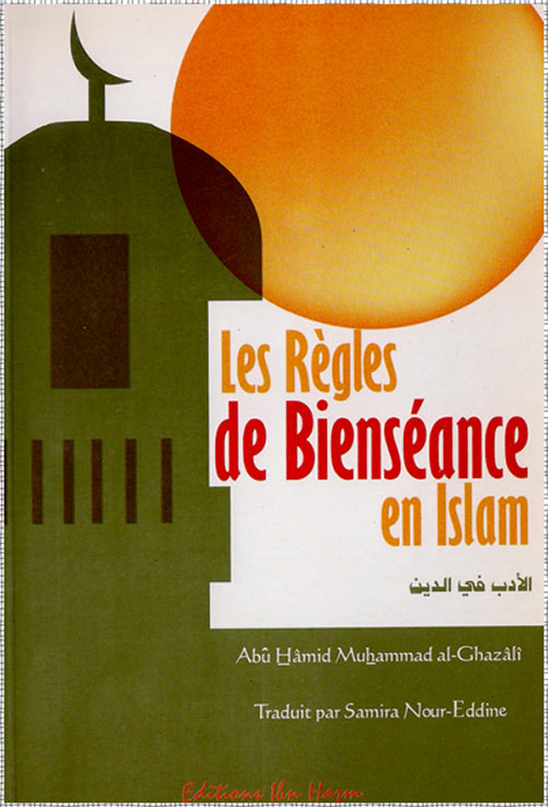 Les Regles de Bienseance en Islam : الأدب في الدين