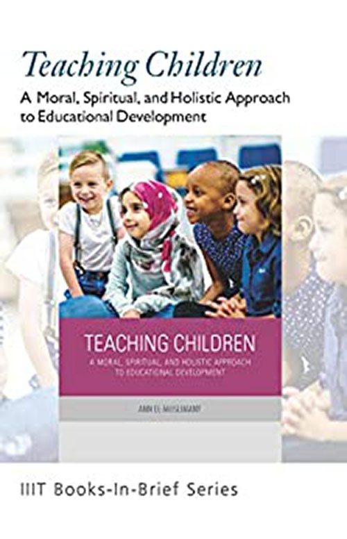 Books-In-Brief: Teaching Children: A Moral, Spiritual, and Holistic Approach to Educational Development