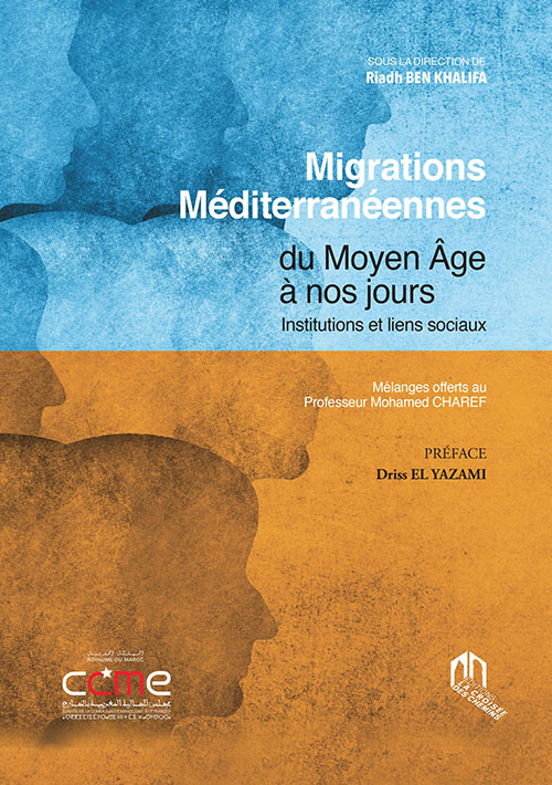 Migrations Méditerranéennes Du Moyen-Âge À Nos Jours Institutions Et ‎Liens Sociaux