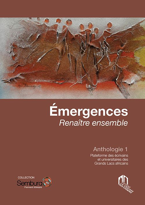 Émergences, Renaître Ensemble Anthologie 1‎‏ ‏Plateforme Des Écrivains ‎Des Grands Lacs Africains