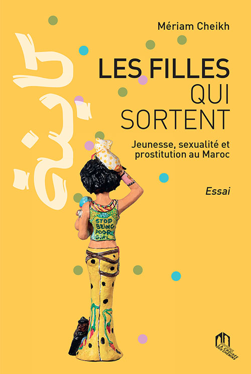 Les Filles Qui Sortent Jeunesse, Sexualité Et Prostitution Au Maroc