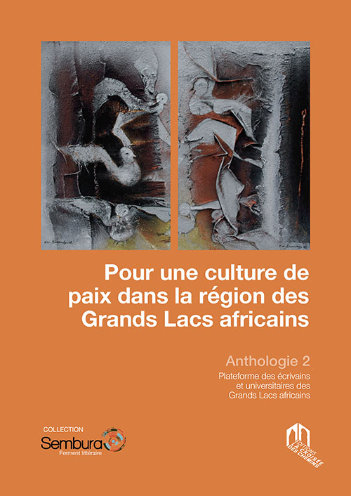 Pour Une Culture De Paix Dans La Région Des Grands Lacs Africains
Anthologie 2‎
Plateforme Des Écrivains Des Grands Lacs Africains